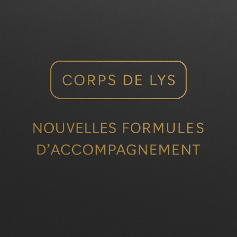 🌿 Nouvelles formules d’accompagnement CORPS DE LYS proche de Paris