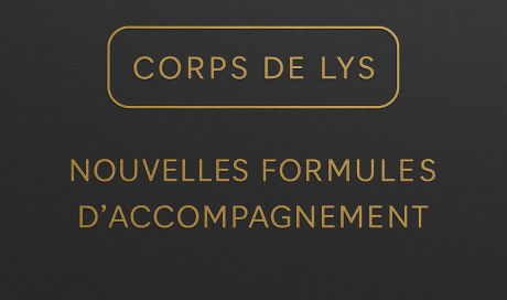 🌿 Nouvelles formules d’accompagnement CORPS DE LYS proche de Paris